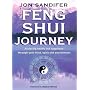 The Feng Shui Journey: Achieving Health and Happiness Through Your Mind, Spirit and Environment