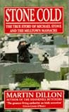 Review Arrow Books Ltd  / Stone Cold: True Story of Michael Stone and the Milltown Massacre