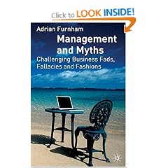 Management and Myths: Challenging the Fads, Fallacies and Fashions