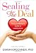 Sealing the Deal: The Love Mentor's Guide to Lasting Love Image of Sealing the Deal: The Love Mentor's Guide to Lasting Love