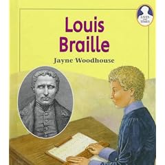 Louis Braille (Lives and Times (Des Plaines, Ill.).)