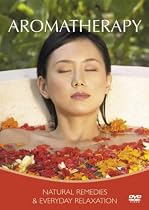 Aromatherapy - Natural Remedies And Everyday Relaxation [DVD]
