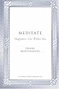 Meditate: Happiness Lies Within You