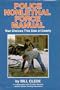 Police Nonlethal Force Manual: Your Choices This Side of Deadly