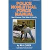 Police Nonlethal Force Manual: Your Choices This Side of Deadly