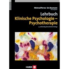 Lehrbuch Klinische Psychologie. Psychotherapie. Klassifikation, Diagnostik, Ätiologie, Intervention (Gebundene Ausgabe)