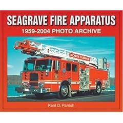 Seagrave Fire Apparatus 1959-2004 Photo Archive