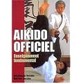 A�kido officiel : Enseignement fondamental