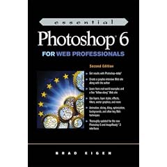 Essential Photoshop 6 for Web Professionals (Essential for Web professionals)