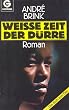 Wei�e Zeit der D�rre. Roman.