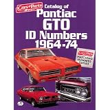 Catalog of Pontiac GTO ID Numbers 1964-74 (Matching Number Series) (Cars & Parts Magazine Matching Numbers Series)