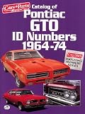 Catalog of Pontiac GTO ID Numbers 1964-74 (Matching Number Series) (Cars & Parts Magazine Matching Numbers Series)