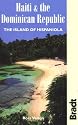 Haiti & the Dominican Republic: The Island of Hispaniola (Bradt Travel Guide Haiti & the Dominican Republic: The Island of Hispaniola)