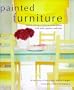 Painted Furniture: Making Ordinary Furniture Extraordinary With Paint, Pattern, and Color