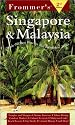 Frommer's Singapore and Malaysia
