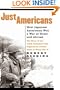 Just Americans: How Japanese Americans Won a War at Home and Abroad