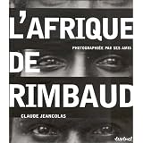 L'afrique de rimbaudpar Claude Jeancolas