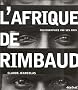 L'afrique de rimbaud