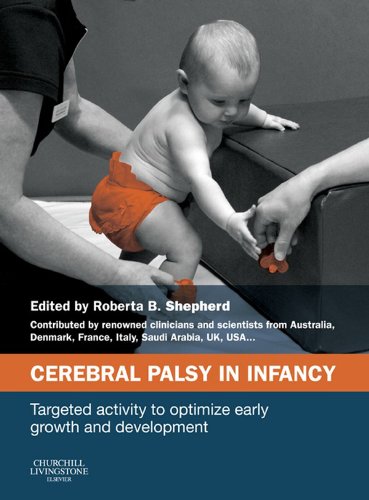 Cerebral Palsy in Infancy: targeted activity to optimize early growth and development