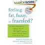 Feeling Fat, Fuzzy, or Frazzled?: Beat Hormone Havoc and Feel Better Fast