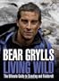 Living Wild: The Ultimate Guide to Scouting and Fieldcraft