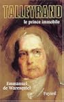 Talleyrand : Le prince immobile