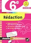 R�daction 6e - Chouette: Cahier de r�...