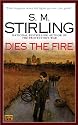 Dies the Fire: A Novel of the Change
