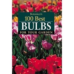 Botanica's 100 Best Bulbs for Your Garden