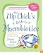 The Hip Chick's Guide to Macrobiotics: A Philosophy for Achieving a Radiant Mind and a Fabulous Body