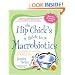 The Hip Chick's Guide to Macrobiotics: A Philosophy for Achieving a Radiant Mind and Fabulous Body