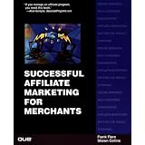Successful Affiliate Marketing for Merchants (Que-Consumer-Other)