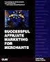 Successful Affiliate Marketing for Merchants