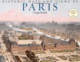 Historic Maps and Views of Paris: 24 Frameable Maps (Historic Maps and Views Of...)