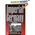 Imperial Germany, 1871-1914: Economy, Society, Culture, and Politics (History) by Volker Rolf Berghahn, V.R. Berghahn, and Volker R. Berghahn