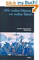 Wir wollen M�nner, wir wollen Taten! Deutsche Corpsstudenten 1848 bis heute