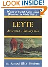 Leyte: June 1944-January 1945 (History of United States Naval Operations in World War II, Volume 12)