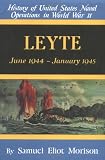 ISBN: 0785813136 - Leyte: June 1944-January 1945 (History of United States Naval Operations in World War II)