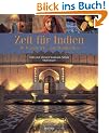 Zeit f�r Indien: 30 Traumziele zum Wohlf�hlen