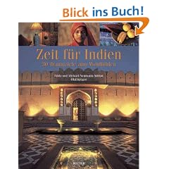 Zeit f�r Indien: 30 Traumziele zum Wohlf�hlen