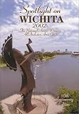 Spotlight On Wichita 2002