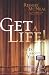 Get a Life!