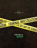 Criminal Investigation: The Art and the Science (6th Edition) (MyCrimeKit Series), Michael-D.-Lyman, 0135060575
