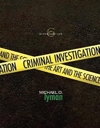 Criminal Investigation: The Art and the Science (6th Edition)