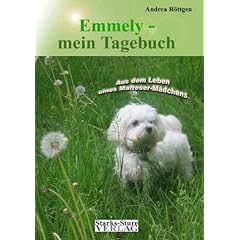 Emmely - mein Tagebuch: Aus dem Leben eines Malteser-M�dchens