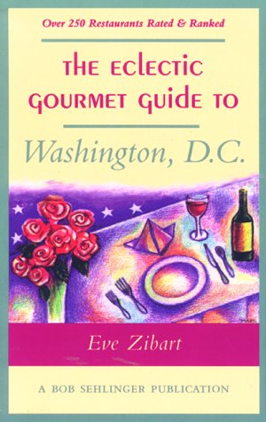 City Travel Guides Discounted  Books : The Eclectic Gourmet Guide to Washington, D.C.