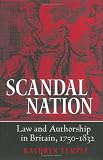 Scandal Nation: Law and Authorship in Britain, 1750-1832