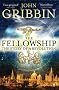 The Fellowship: The Story of the Royal Society and a Scientific Revolution: The Story of a Revolution (Penguin Press Science)