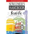 Newcomer's Handbook for Moving to and Living in Seattle (Newcomer's Handbooks)