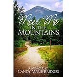 Meet Me in the Mountains ~ Candy Marie Bridges